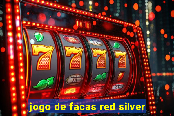 jogo de facas red silver